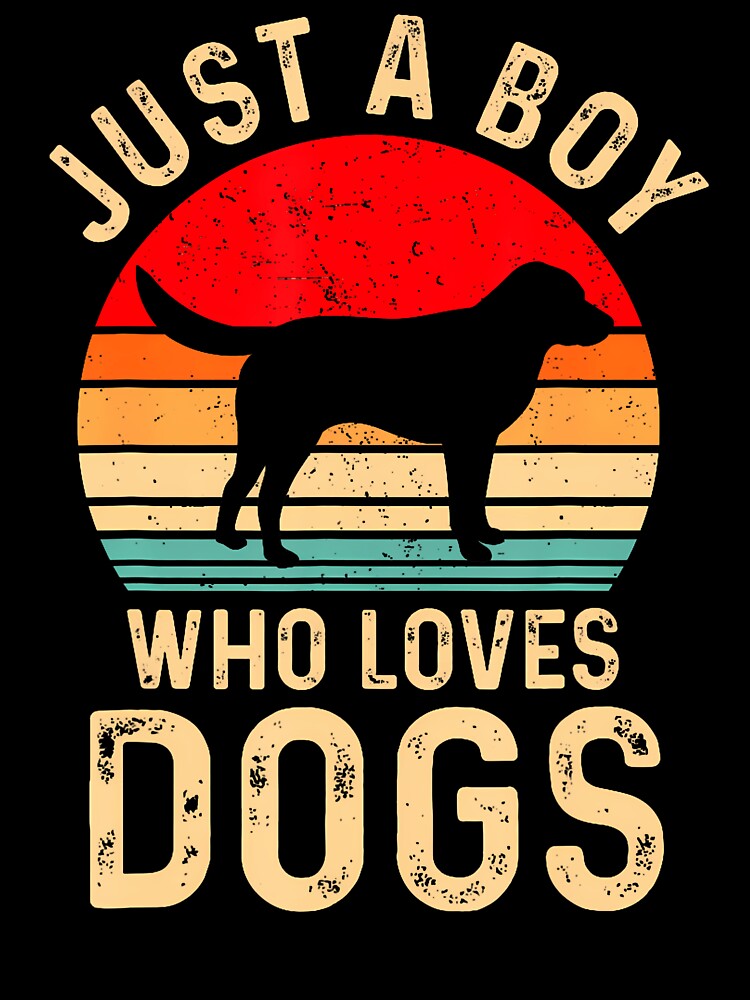 Puppy Dog Lover Boys Just A Boy Who Loves Dogs Retro by MaudeGloria