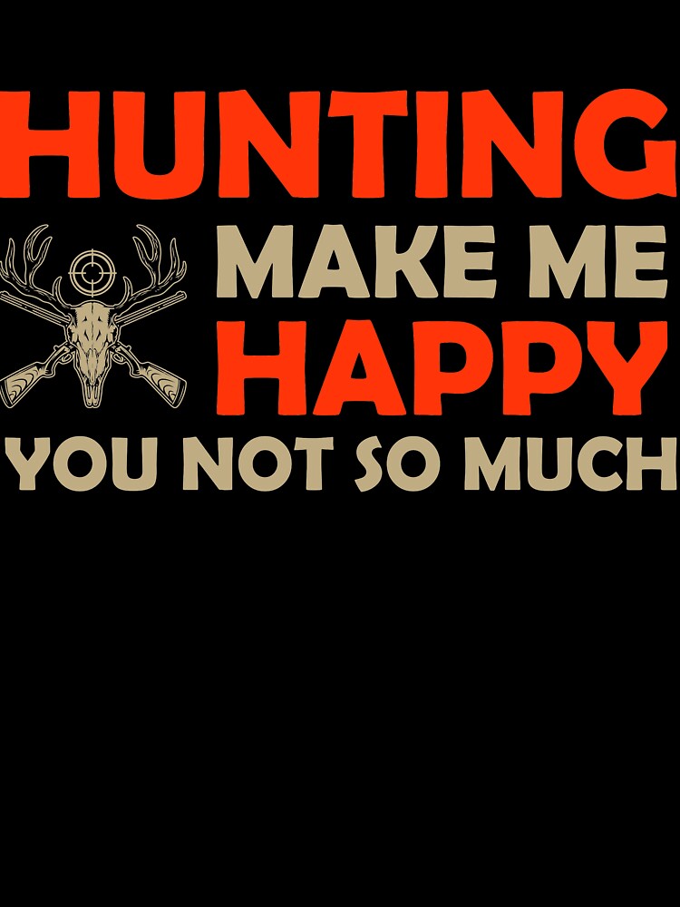 Hunting make me happy you are not so much by mmos