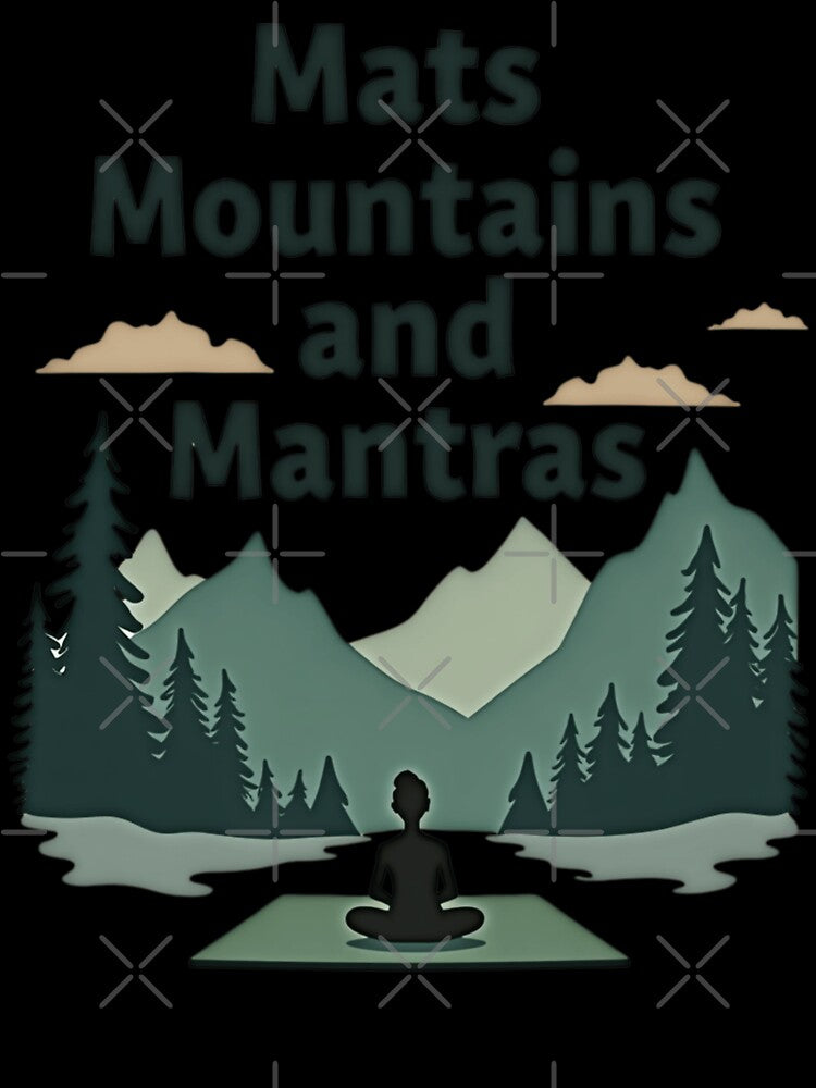 Mats, Mountains, And Mantras by PerkzPrints