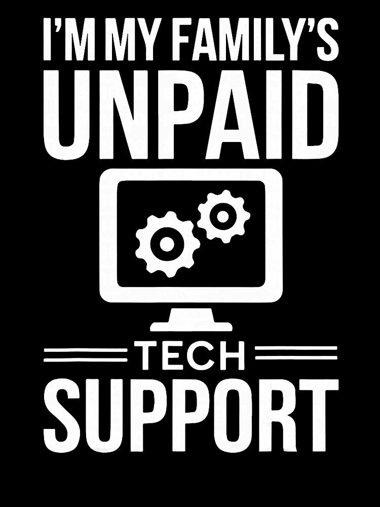 I'm My Family's Unpaid Tech Support Shirt Computer Engineer by herbwaters