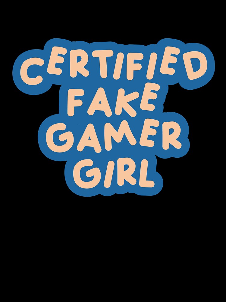 Certified Fake Gamer Girl Blue & Tan by FakeGamerGirls