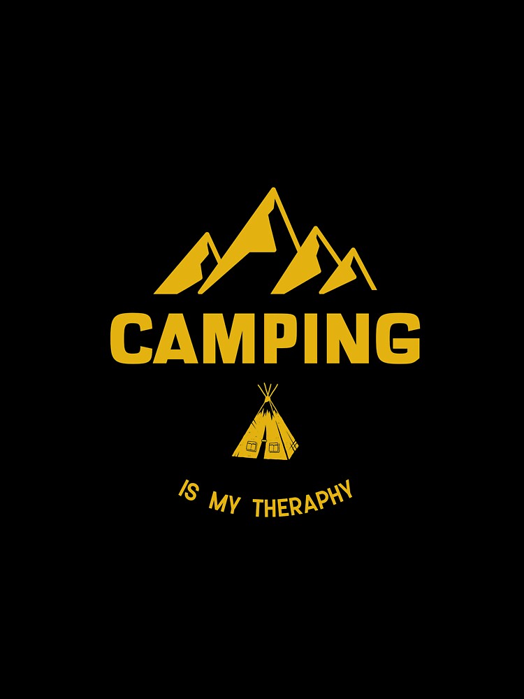 Camping Is My Therapy by MDClothingCo
