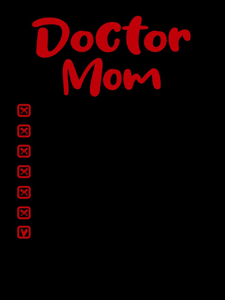 Mom Who Sacrifies Everything For Love Mothers Day Birthday Funny Doctor by EasyPrintGift