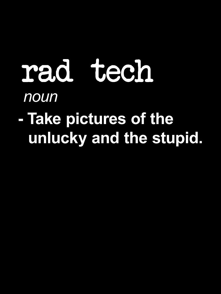 Funny Rad Tech Meaning - Silly Radiology Gifts by GriffsGraphix