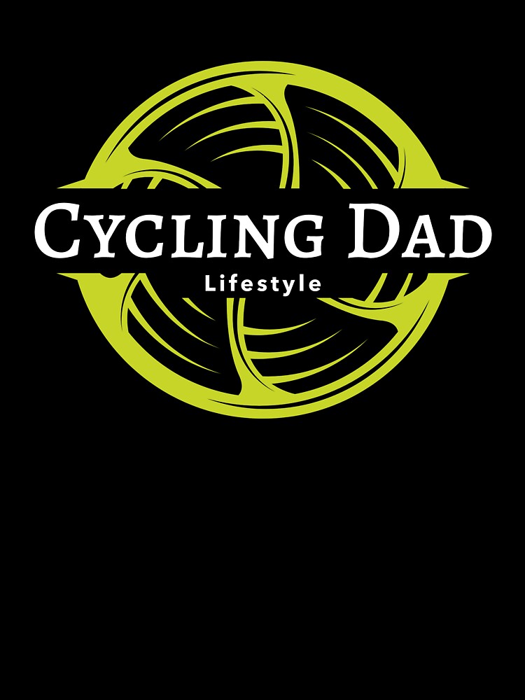 Cycling Dad Lifestyle - Dad Cycling by GreyTee