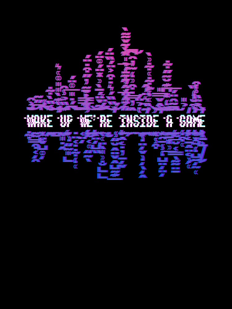 wake up we are inside a game glitch art vaporwave matrix by tiantanman