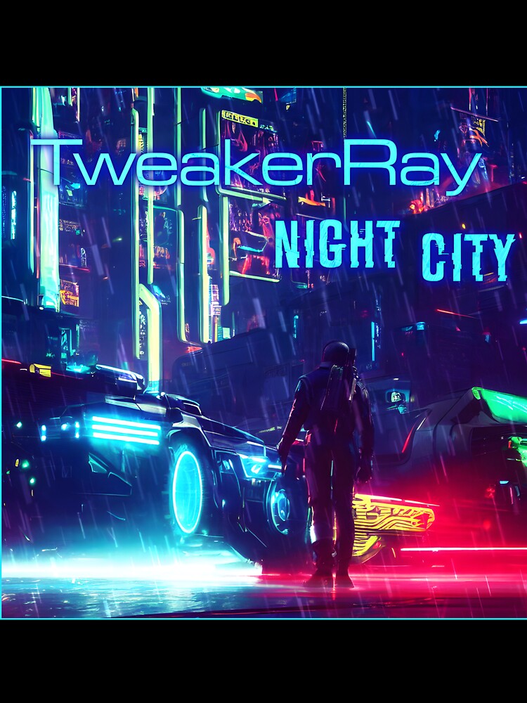 TweakerRay - Night City by TweakerRay