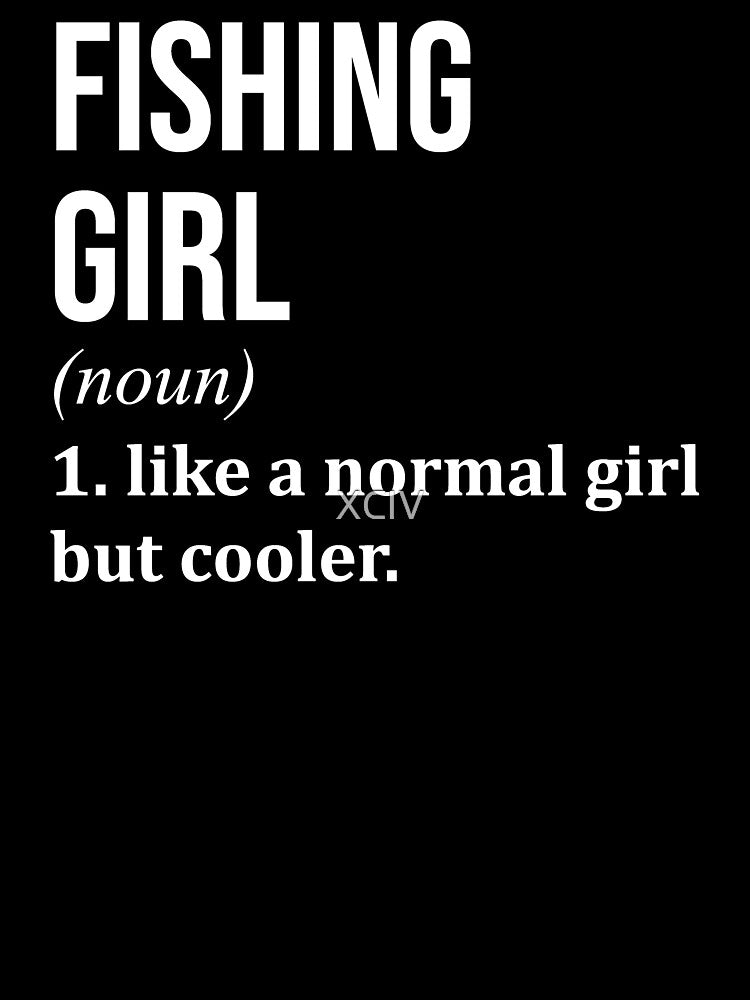 Fishing Girl Definition for Women by XCIV