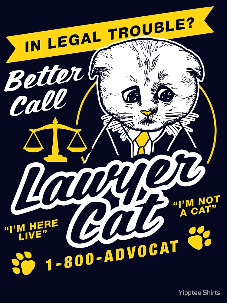 I'm Not A Cat Filter Lawyer by Yipptee Shirts