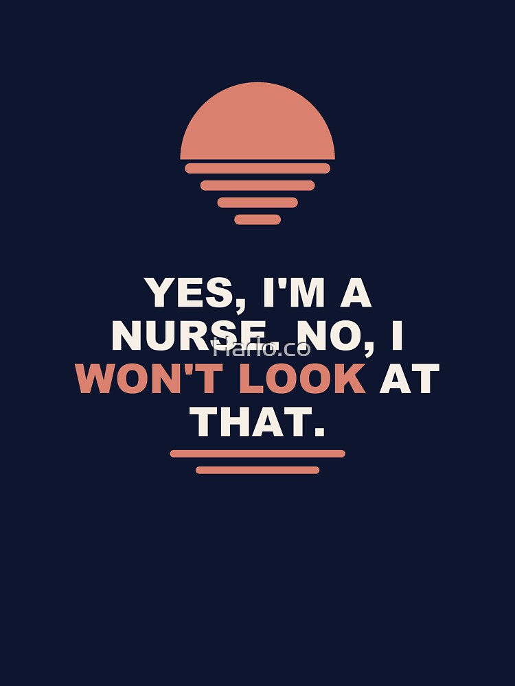 Nurse Won't Look Poster - Funny Nurse gift by Harlo.co