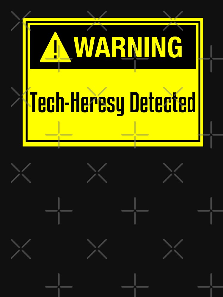 Tech-Heresy Detected by WarHaven