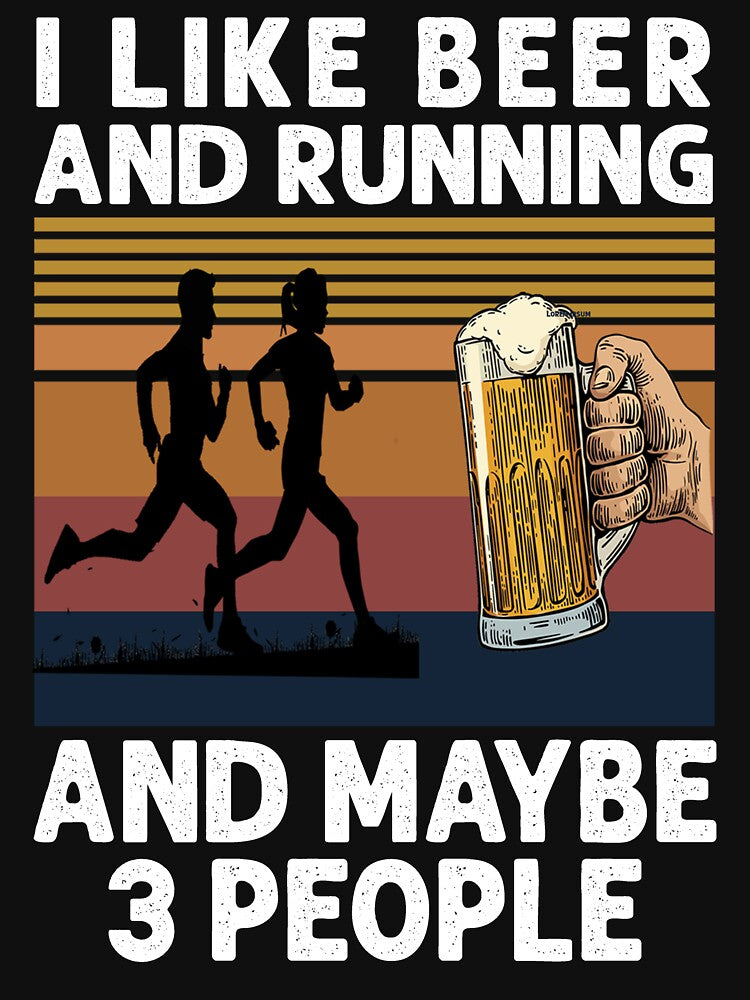 I Like Beer And Running And Maybe 3 People by Masaw