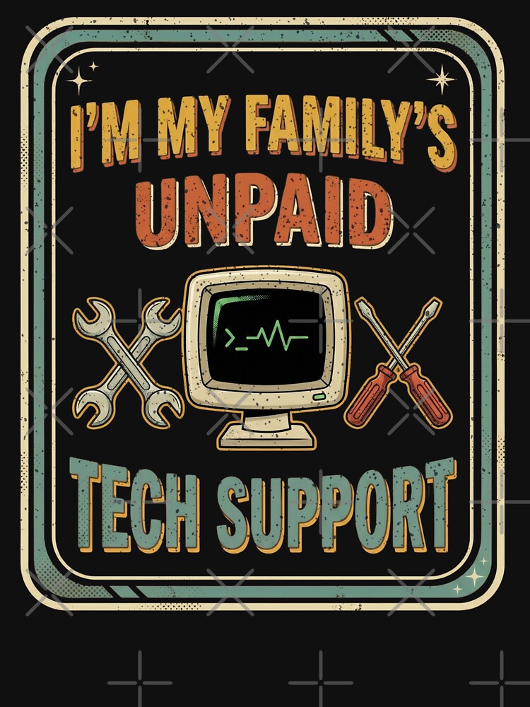 Unpaid Family Tech Support Retro Computer Design by FreshVibe Prints
