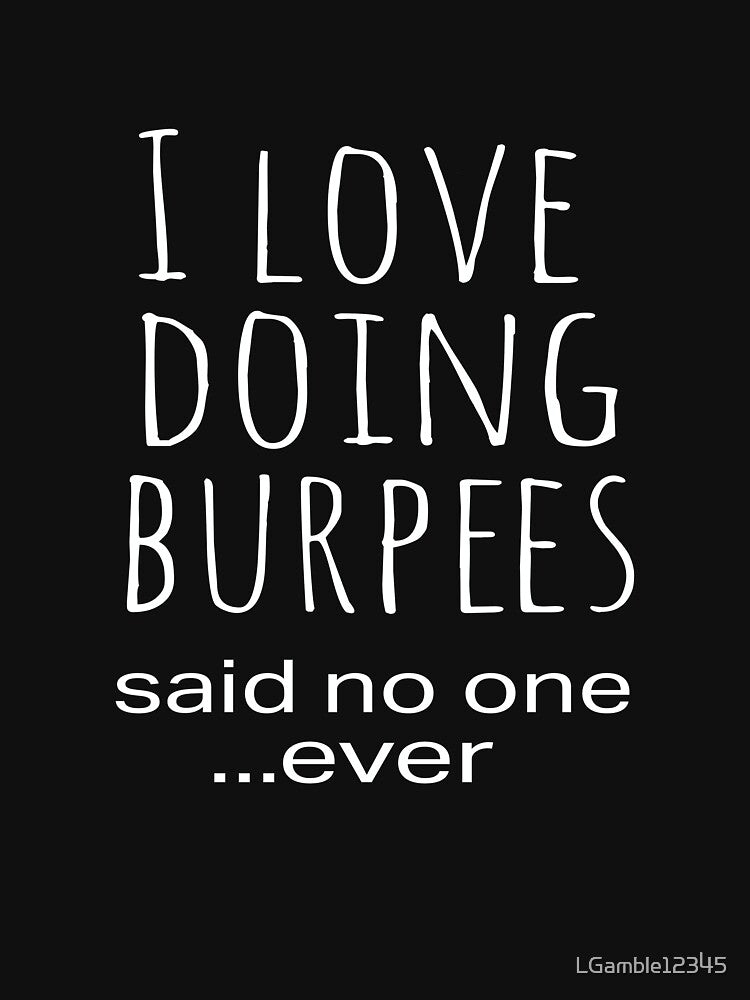 Top Funny Work Out Burpees Design by LGamble12345