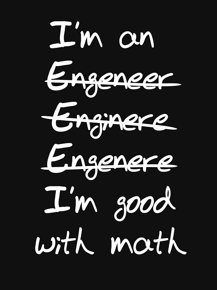 Engineer. I'm good with math by careers