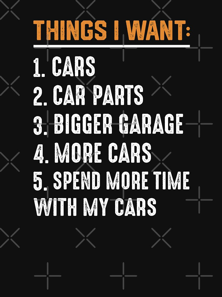 Things I want Cars More Cars, Car Guy, Mechanic, Car Lover by 365CarMods Official
