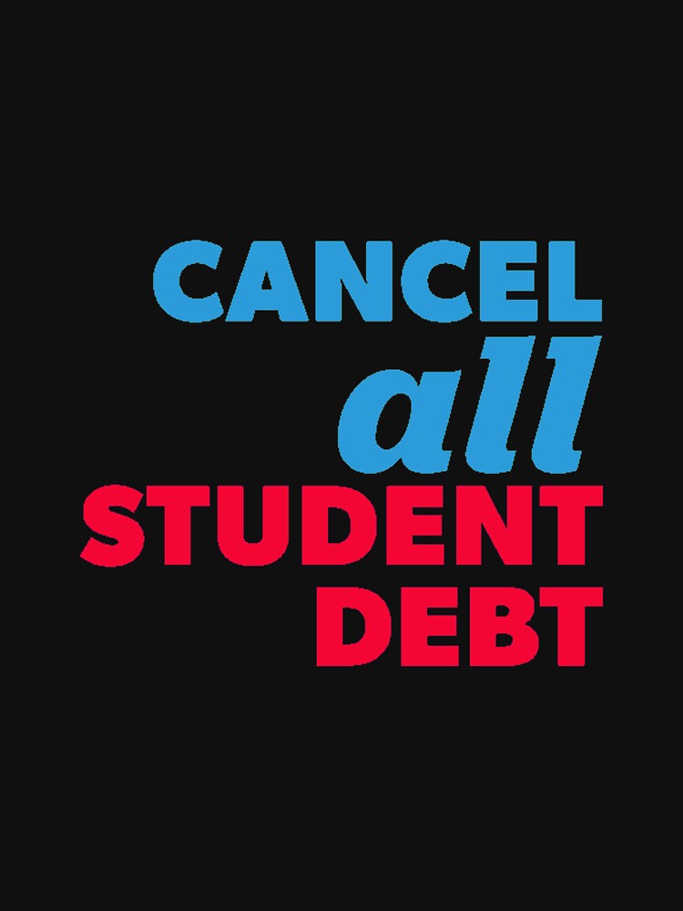 Cancel All Student Debt | Cancel Student Loan by Giovanni's  Brown Quotes