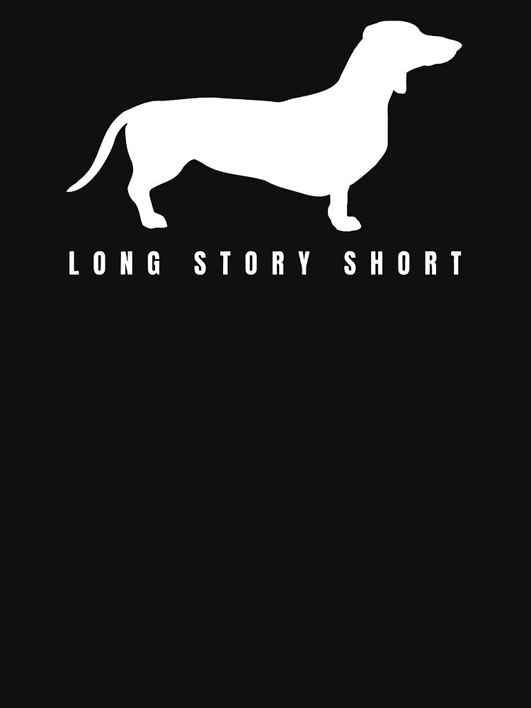 Funny Dachshund Long Story Short Minimalist Dog Art (For Dark Apparel) by TailPrints
