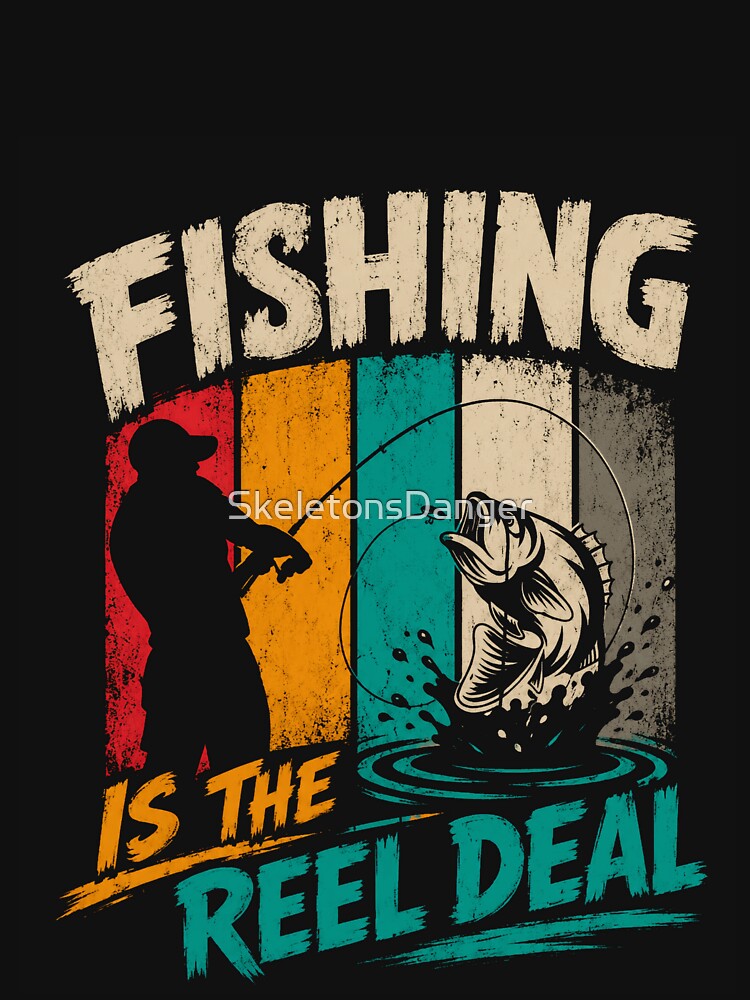 Fishing Is The Reel Deal Fisherman Angler Outdoors Bass Fishing Humor by SkeletonsDanger