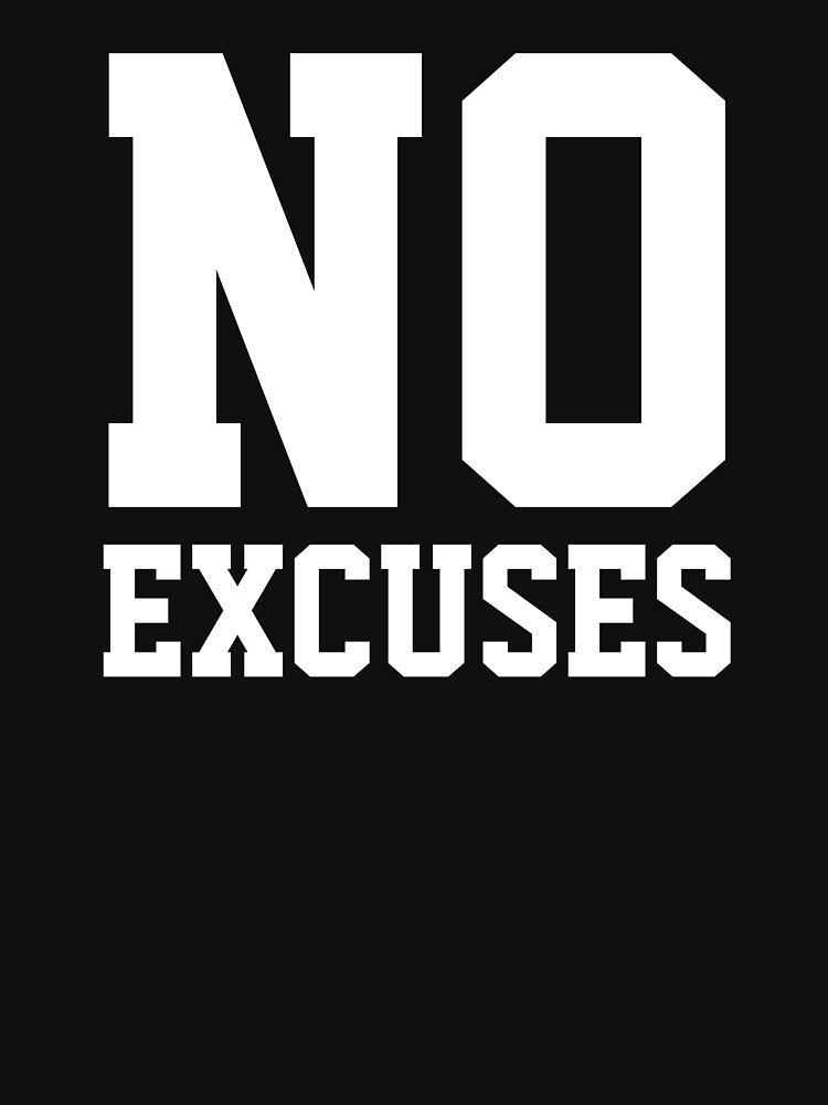 No Excuses Workout Motivational T Shirts by JustMindBlowing