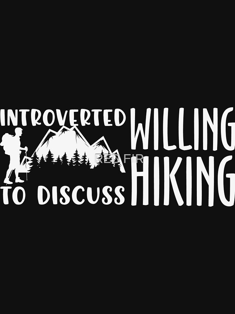 Introverted Willing Hiking To Discuss by RED FIR