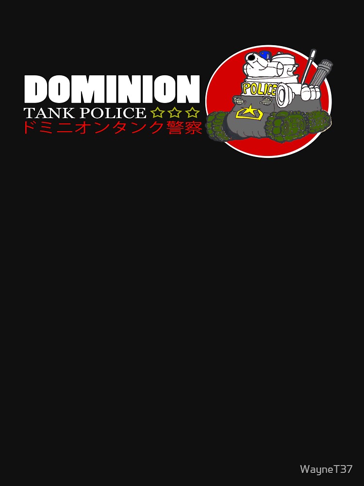 Dominion Tank Police by WayneT37