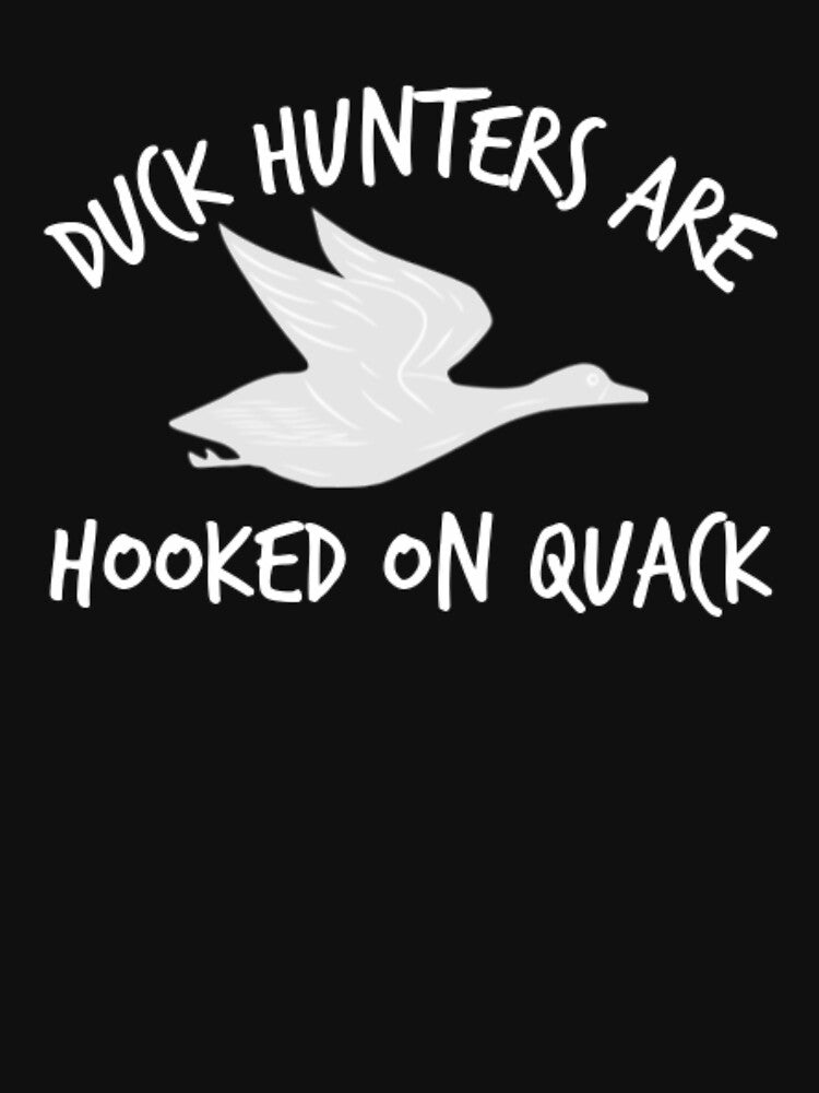 Duck Hunters Are Hooked On Quack by Thomas Pinnell