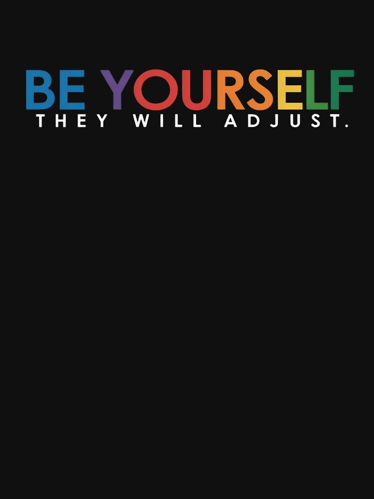 Be yourself, they will be rainbow flag Gay Pride Ally by marcusry
