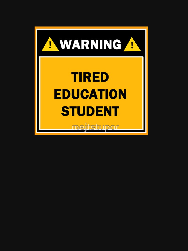 Warning tired education student by mejtstupor