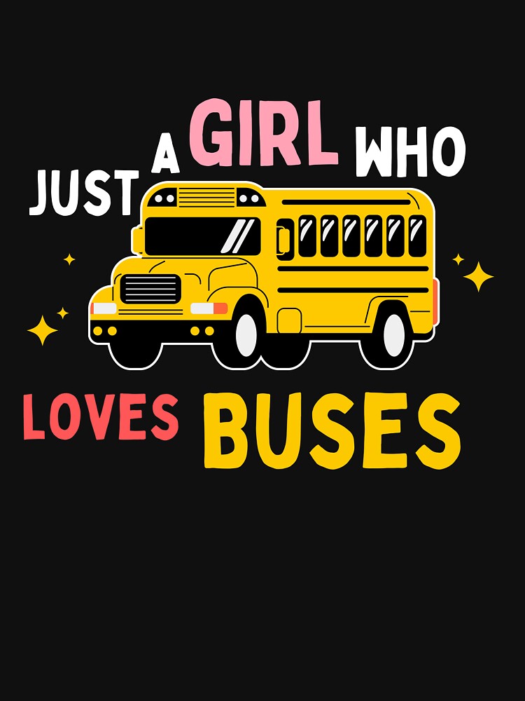 Kids School Bus Costume Just a Girl who loves Buses School Buses T-Shirt by demiano-shirt