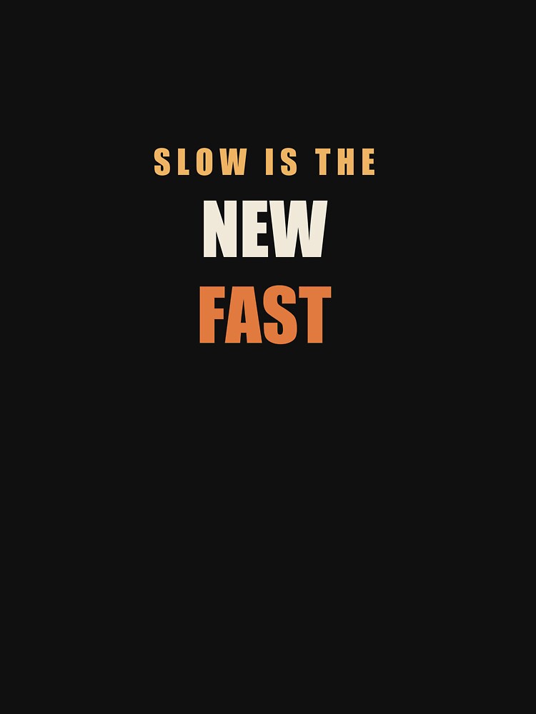 Slow Is The New Fast - Funny Running by RetroThreadWorks