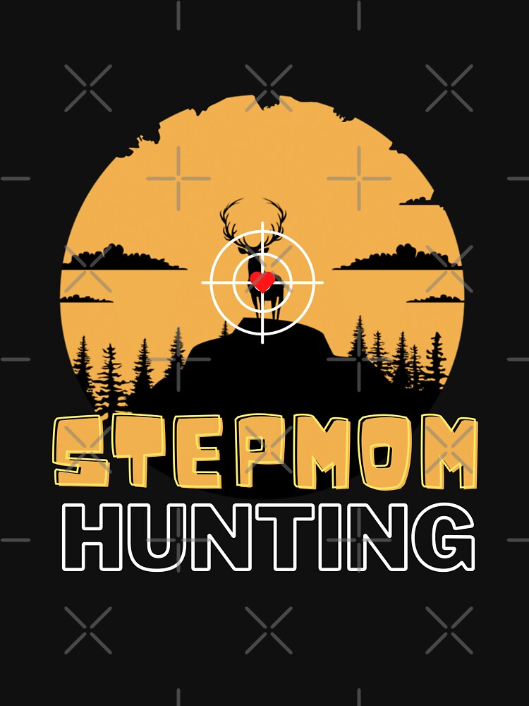 stepmom hunting by Sarahthelast