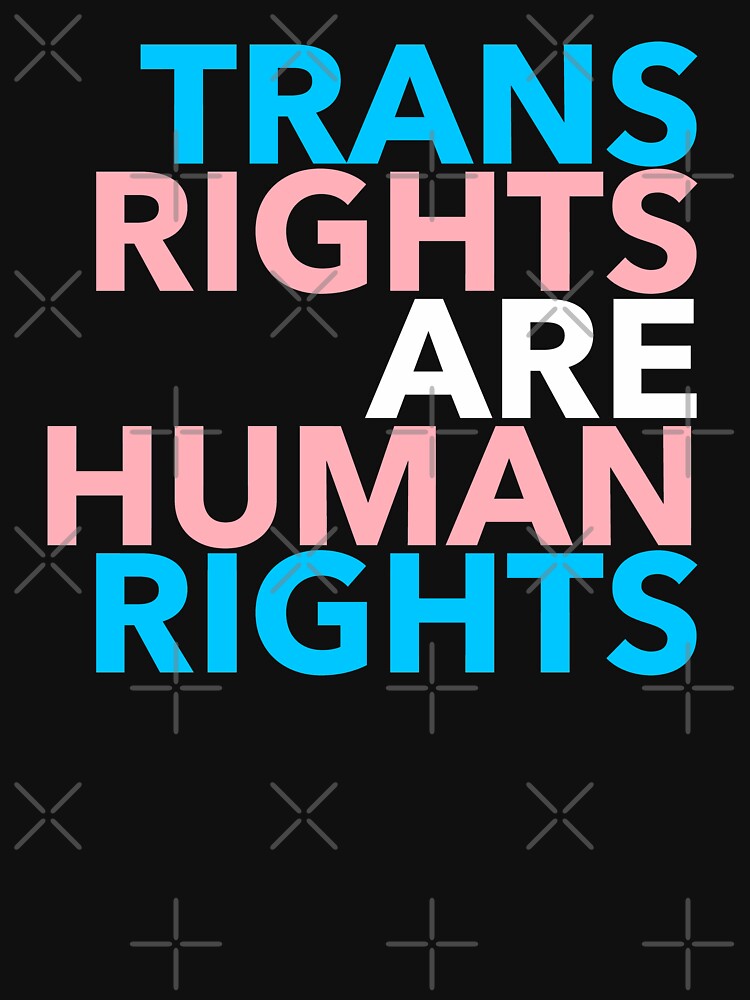 Trans Rights are Human Rights by Thelittlelord