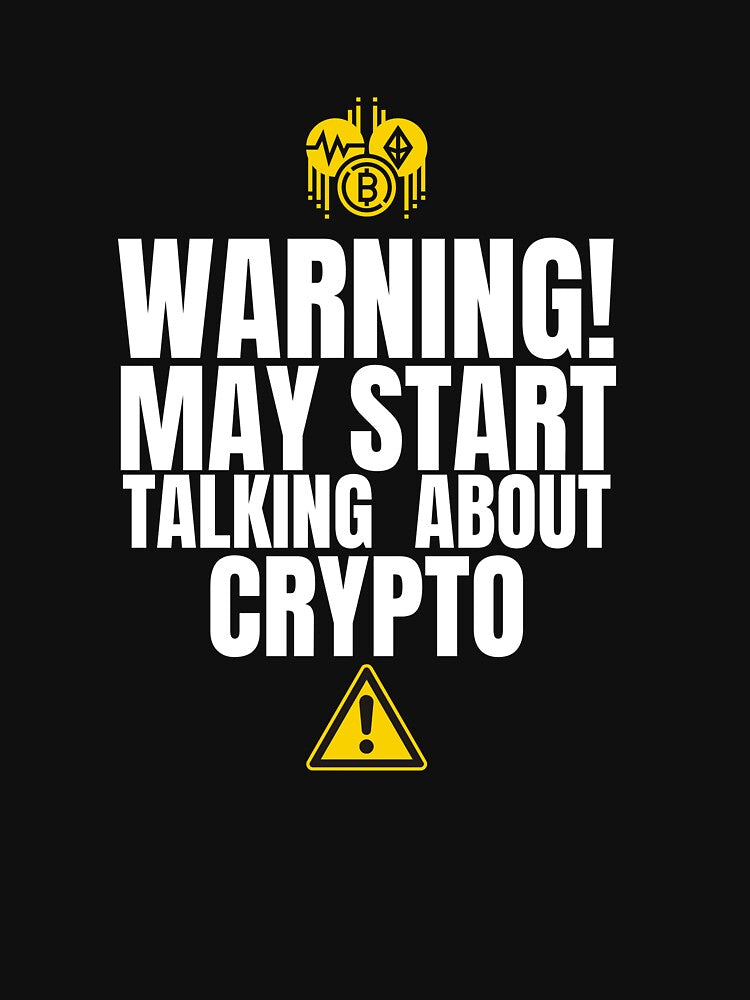 Warning! May Start Talking About Crypto by WaguinhoTex
