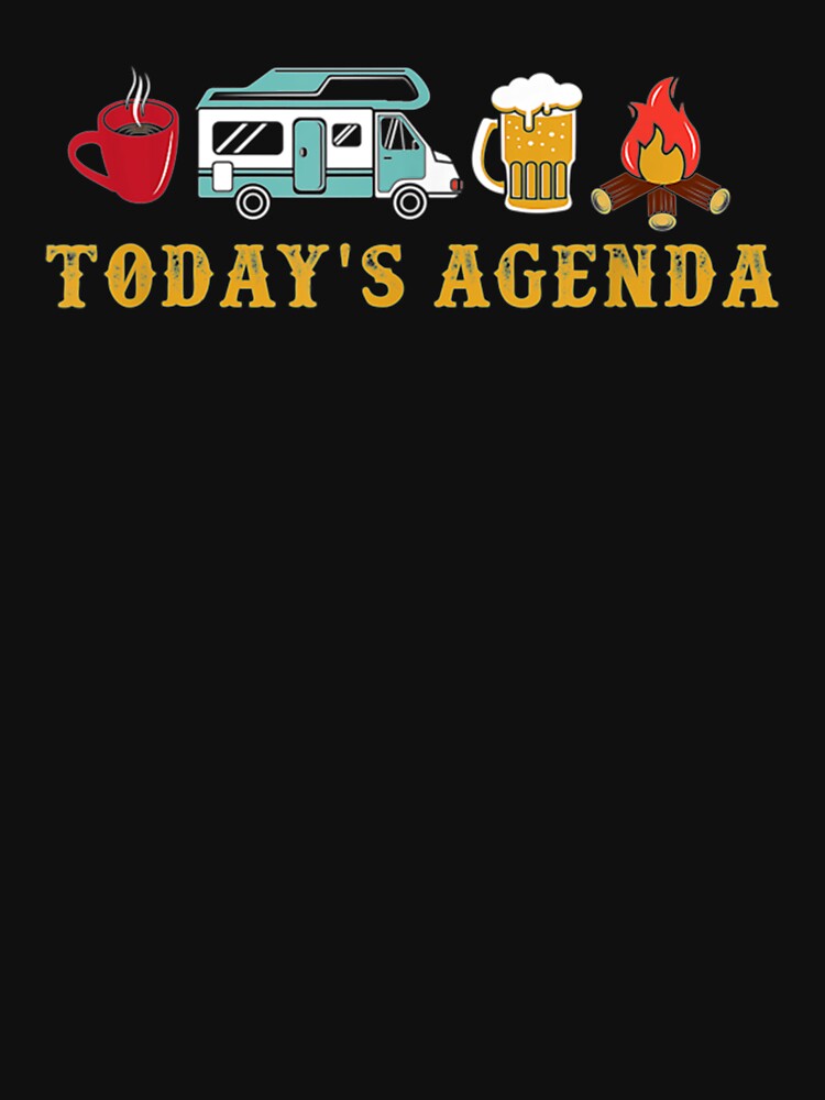 Today’s Agenda Camping by DR-STORE