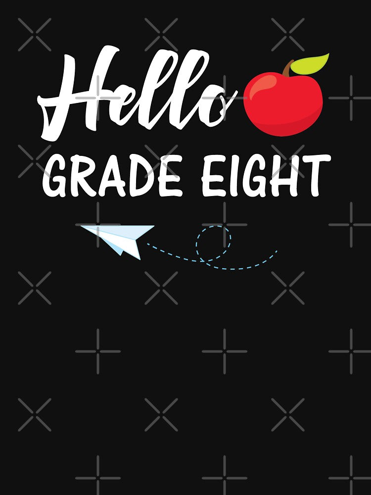 Hello Grade Eight Cute Back To School Designs by SpiritWestDesig