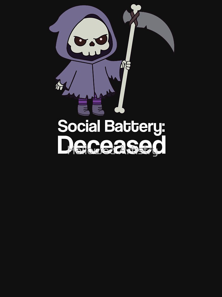 Social Battery: Deceased Angry Grim Reaper Funny Introvert Gothic by Hallowed Artistry