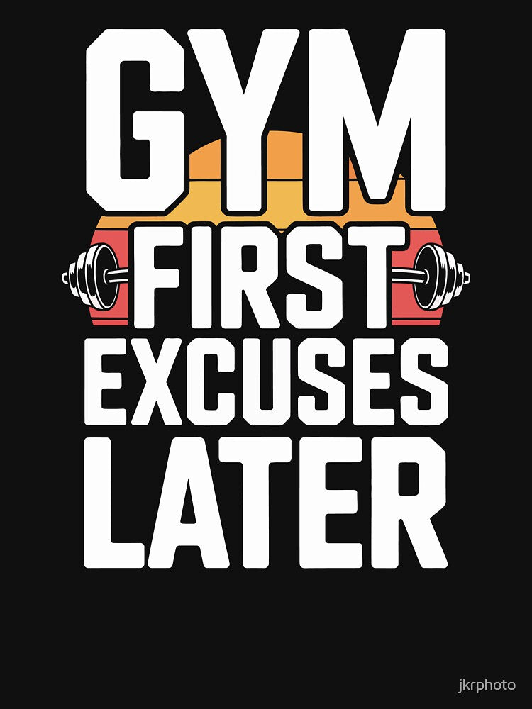 Gym First Excuses Later by jkrphoto