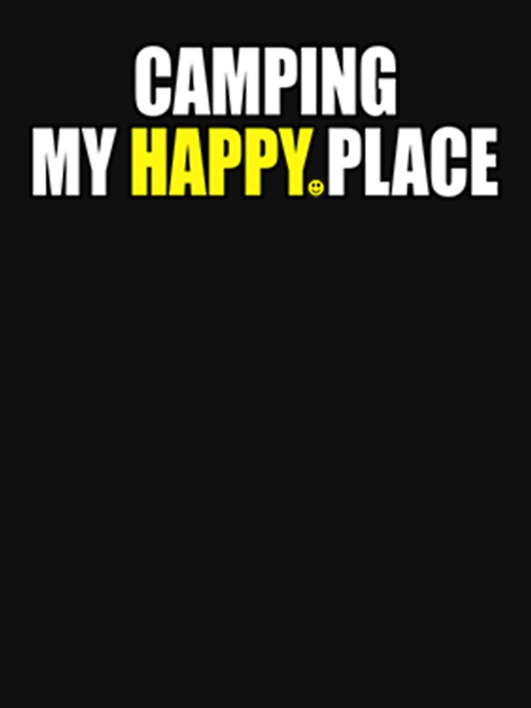 Camping my happy place by DR-STORE
