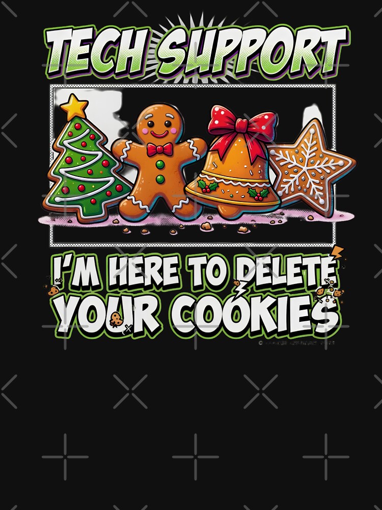 Tech Support Delete Your Cookies Christmas Design by TshirtsOnline-