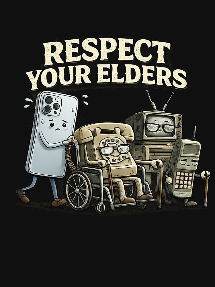Respect Your Elders Phone Tshirts by Zbixu