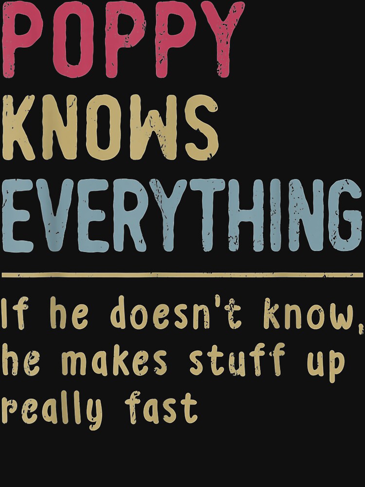 Mens Poppy Know Everything - Grandpa Gift by RonaldoStudio
