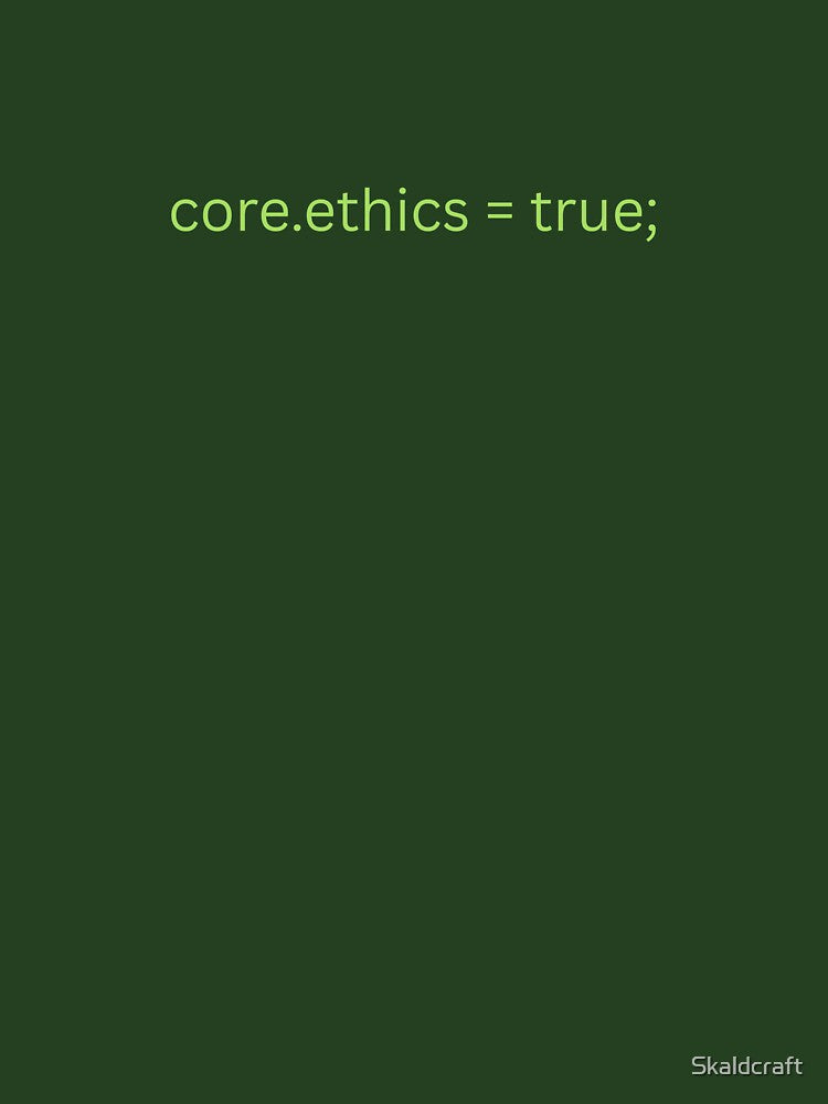 Core.Ethics = True - Programmer Ethics Code Minimal Design by Skaldcraft