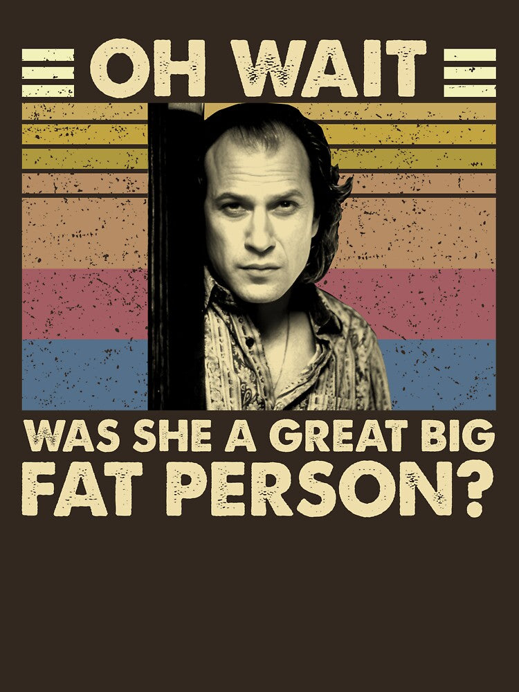 Vintage Oh Wait, Was She A Great Big Fat Person by NormamArtworks