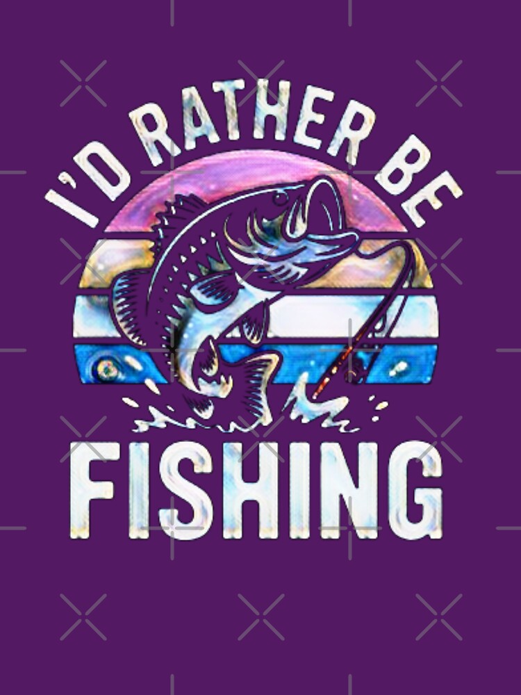 I’d Rather Be Fishing Fishing Quote by creativerooney