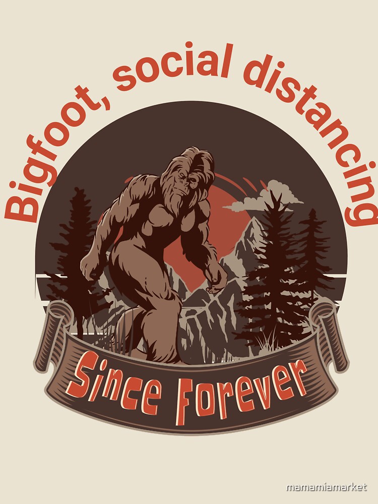 Bigfoot Social Distancing by mamamiamarket