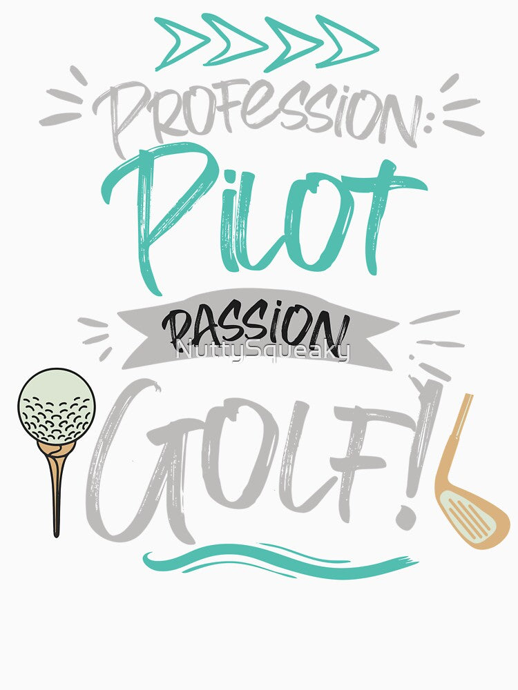 Profession: Pilot, Passion: Golf by NuttySqueaky