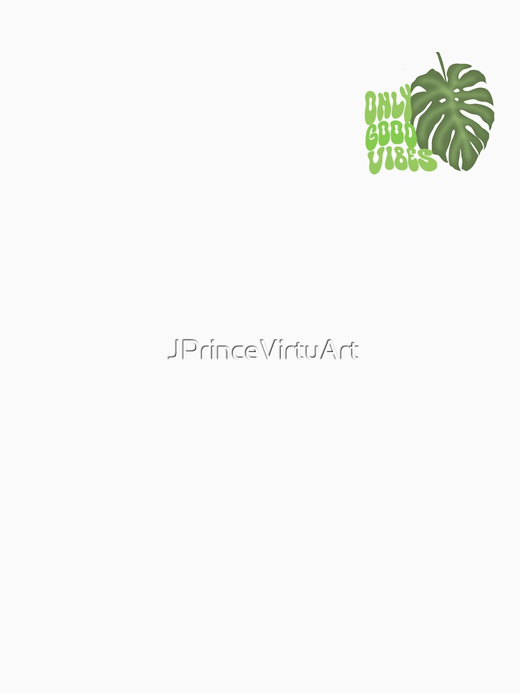 Only good vibes by JPrinceVirtuArt