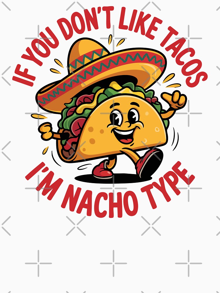 Funny Taco Pun – Nacho Type Food Humor Cartoon by graphicnew