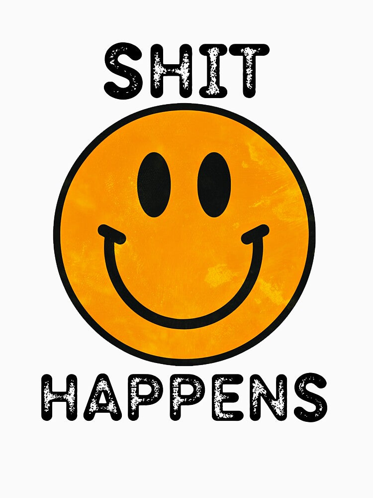 Vintage Smiley Face Shit Happens 60s 70s 80s Retro Hippie Peace and Love Style Humor by Space Ghettos